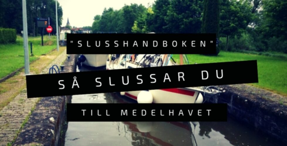 Så slussar du till Medelhavet